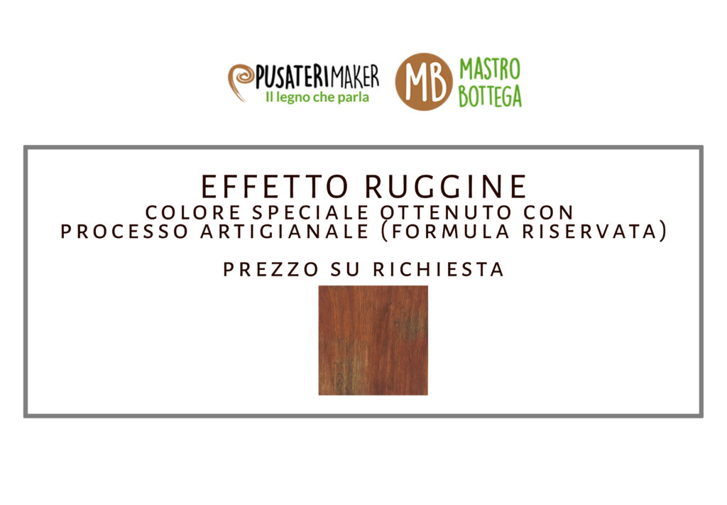 Pusateri Maker - Mastro Bottega - Effetto Ruggine